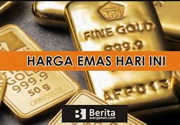 Emas 24 Karat Berapa Harganya 2022 Per Gram